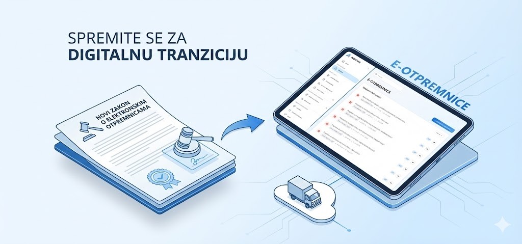 Elektronske otpremnice u Srbiji: šta znači novi zakon i kako utiče na firme od 2026. godine